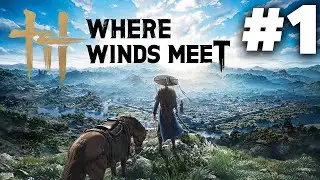 WHERE WINDS MEET Walkthrough GameplayPart 1 - INTRO/ 2026