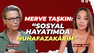 Merve Taşkın’ın İlişki Anlayışı “TEK EŞLİLİK” | Pelin Çini