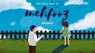 RIPUNJAY -- MEHFOOZ || RIPU'S MUSIC