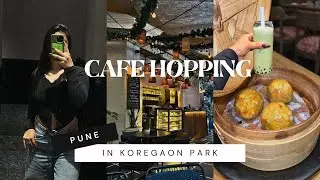 Cafe Hopping in Koregaon Park ☕🍵🥟 | Turkish Eggs, Dumplings, Matcha Boba Tea! Pinteresty Vibes💕