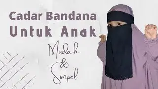Cara membuat cadar untuk anak mudah dan simpel