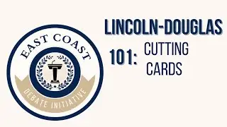 Lincoln-Douglas 101: Cutting Cards