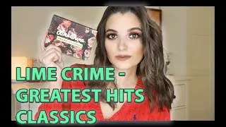 Lime Crime - GREATEST HITS CLASSICS | Я надеялась на большее...