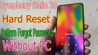 Symphony Helio 30 Hard Reset Unlock Pattern Unlook Забыли пароль без ПК