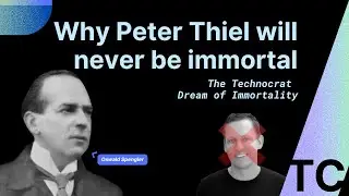 Why Peter Thiel Will Never Be Immortal | Spengler