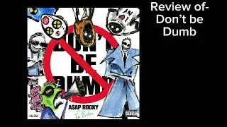 A$AP Rocky-Don&rsquo;t Be Dumb album review
