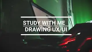 Study with me | Drawing UX/UI | Web Design | Piano Music