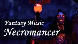 Necromancer - Fantasy Music Playlist