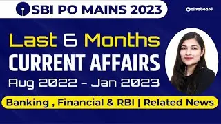 Last 6 Month Current Affairs Aug 2022 - Jan 2023 | Banking, Financial & RBI in News | SBI PO Mains