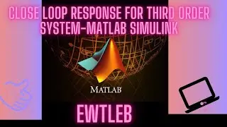 Close loop Third order Matlab simulink