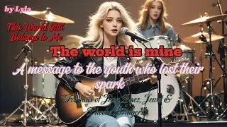The world is mine-Lyla#A Message to the Youth Who Lost Their Spark#folk rock#acoustic guitar