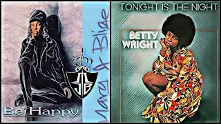 Betty Wright x Mary J Blige - 