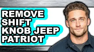 How to Remove Shift Knob Jeep Patriot (Full Guide)