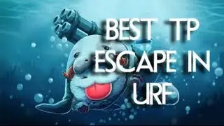 Best Escape With Teleport in URF (League of Legends)