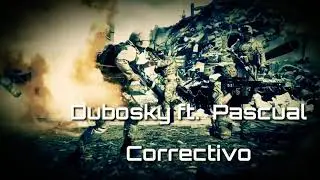 Dubosky ft.  Pascual - Correctivo
