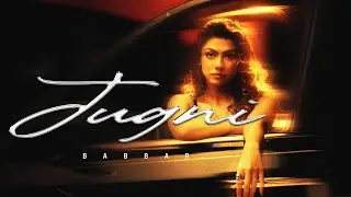 JUGNI (Official Video) Babbar  | New Punjabi Song