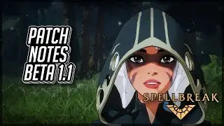 PATCH NOTES: Beta 1.1 Patch Review - SPELLBREAK Closed (OUTDATED)