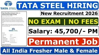 Tata Steel Recruitment 2026 | Tata Steel Hiring 2026 | Tata Steel Job Vacancy 2026 | Freshers Job