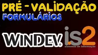 Exemplo de Fun&ccedil;&atilde;o de Pr&eacute;-valida&ccedil;&atilde;o no Formul&aacute;rio - Tutorial Windev