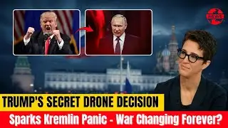 Trump's Drone BOMBSHELL Terrifies Moscow Secret Decision Sparks Kremlin Panic Mode  Ukraine War 2025