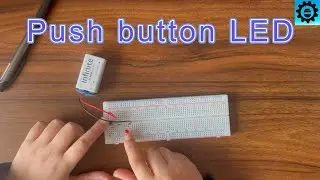 How to Control an LED Using a Push Button | Breadboard Project