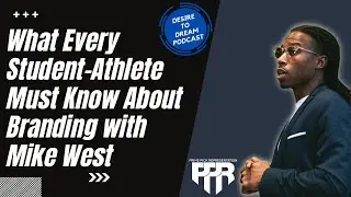 What Every Student-Athlete Must Know About Branding with Mike West