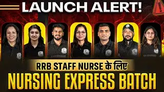 🚆 Nursing Express | RRB Staff Nurse Batch Launch 💥 | Start Your Journey with PW Nursing Wallah