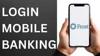 How To Login Frost Mobile App | Sign In to Frost Mobile Banking App