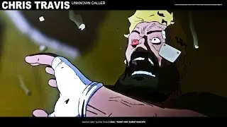 Chris Travis - Unknown Caller