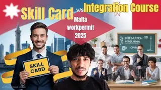 👉 माल्टा स्किल कार्ड vs इन्टिग्रेशन कोर्स | Malta Work Permit New Rules 2025 Explained in Nepali