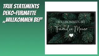 BEWERTUNG (2026): True Statements Deko-Fu&szlig;matte &bdquo;Willkommen bei&ldquo;. Infos