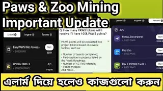 PAWS and Zoo Mining Important Update (Must Watch) | Paws Airdrop Criteria | Get 1M Paws