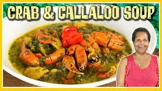 AMAZING Crab and Callaloo Soup!