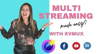 Multistream Live Video to Facebook, LinkedIn (and YouTube) using Evmux [FOR NON TECH SAVVY]