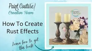 How to Create Rust Effects with Paint Couture Paints, Textures, and Metallic Paints