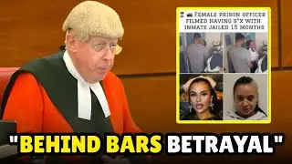 Prison Officer Jailed After Filmed Sex Act With Inmate Goes Viral.