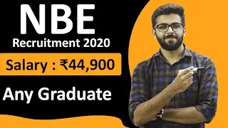 NBE Recruitment 2020 | Salary ₹44,900 | Any Graduate | Latest Jobs 2020