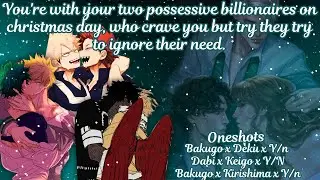 You're with your two possessive billionaires on Christmas day and they're needy for you 