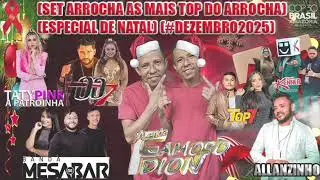 👉💛🥰#FAMOSODION (SET ARROCHA AS MAIS TOP DO ARROCHA) (ESPECIAL DE NATAL) 🤫💛👈 👉💛🥰#FAMOSODION2025🤫💛👈