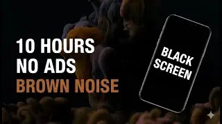 10 Hours Deep Brown Noise for Sleep (Black Screen / No Ads / HD Audio)