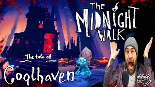 The Midnight Walk: Chapter #3 - The Tale of the Coalhaven