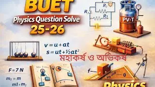 BUET physics 25-26 question solve 