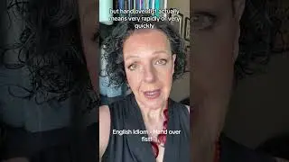 Hand Over Fist!   English Idiom!