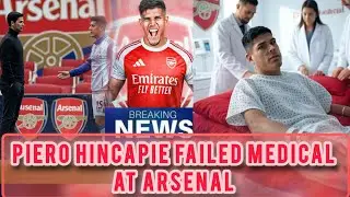 🚨 PIERO HINCAPI&Eacute; FAILS ARSENAL MEDICAL &ndash; TRANSFER COLLAPSE REVEALED 🚨@kickoffsportafrica 
