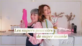 PARTIE 1 - NOS ASTUCES de Grands-Mères ! J-2 avant la Fête des Grands-Mères