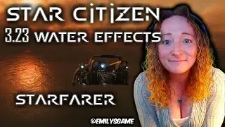 Starfarer Water Effects in EPTU 3.23 Test Environment for Star Citizen
