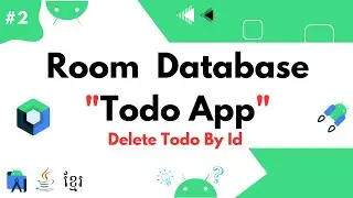 Todo App Delete By Id Room Database in Android Studio 2023 Part 2| Java | Khmer
