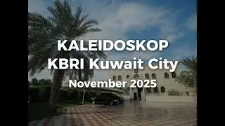 Kaleidoskop November 2025 #inidiplomasi #indonesianway #indonesiauntukdunia #kbrikuwait #deminkri