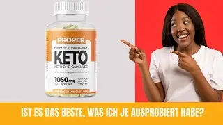 Proper Keto Capsules Test: Fett schnell schmelzen & Ketose aktivieren? (2026)