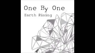 One by One - Earth Rising (audio)